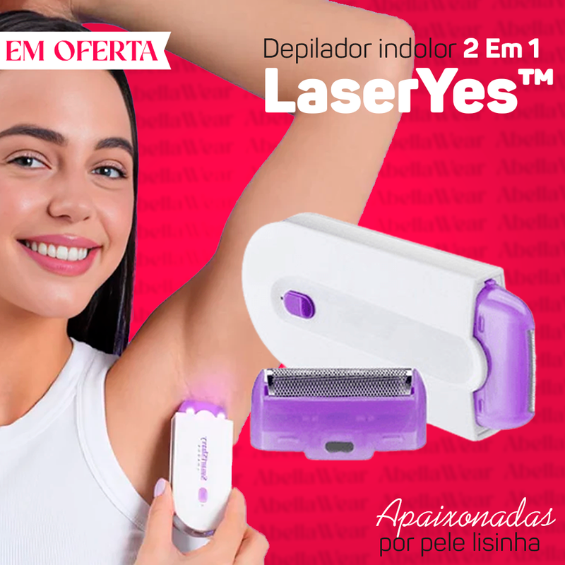 Depilador indolor 2 em 1 - LaserYes™